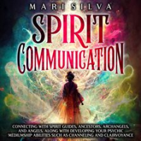 Spirit_Communication__Connecting_With_Spirit_Guides__Ancestors__Archangels__and_Angels__Along_With